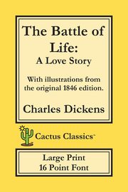 The Battle of Life (Cactus Classics Large Print), Dickens Charles