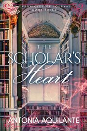 The Scholar's Heart, Aquilante Antonia