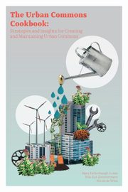The Urban Commons Cookbook, Dellenbaugh-Losse Mary