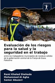 Evaluacin de los riesgos para la salud y la seguridad en el trabajo, Shehada Rami Khaled