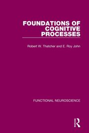 ksiazka tytu: Foundations of Cognitive Processes autor: Thatcher Robert W.