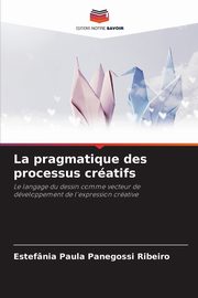 La pragmatique des processus cratifs, Panegossi Ribeiro Estefnia Paula