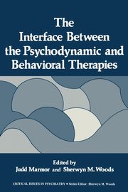The Interface Between the Psychodynamic and Behavioral Therapies, 