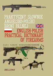Praktyczny sownik angielsko-polski broni paln, 