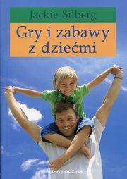 ksiazka tytu: Gry i zabawy z dziemi autor: Silberg Jackie