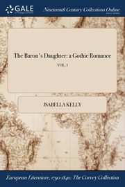 The Baron's Daughter, Kelly Isabella