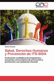 ksiazka tytu: Salud, Derechos Humanos y Prevencin de ITS-SIDA autor: Romelia Sotelo