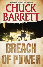 Breach of Power, Barrett Chuck