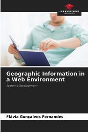 Geographic Information in a Web Environment, Fernandes Flvia Gonalves
