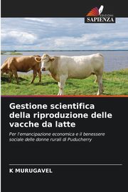 Gestione scientifica della riproduzione delle vacche da latte, MURUGAVEL K