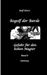 Rogolf der Barde, Horst Rolf