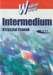 ksiazka tytu: Intermedium cyfrowa przyszo filmu i telewizji autor: Franek Krzysztof