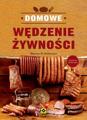 Domowe wdzenie ywnoci, Anderson Warren R.