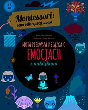 Montessori: sam odkrywaj wiat. Moja pierwsza ksika o emocjach, Piroddi Chiara