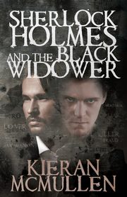 ksiazka tytu: Sherlock Holmes and the Black Widower autor: McMullen Kieran