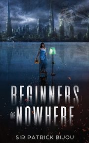 Beginners of Nowhere, Bijou Sir Patrick