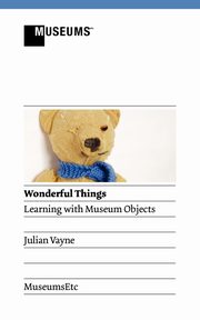 ksiazka tytu: Wonderful Things - Learning with Museum Objects autor: Vayne Julian