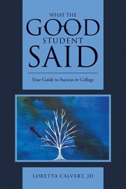 What the Good Student Said, Calvert JD Loretta