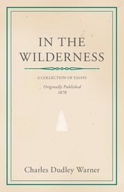 In the Wilderness, Warner Charles Dudley