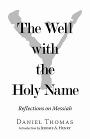 The Well with the Holy Name, Thomas Daniel