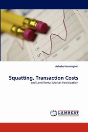 Squatting, Transaction Costs, Hannington Ashaba