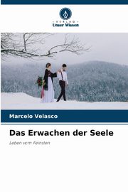 Das Erwachen der Seele, Velasco Marcelo