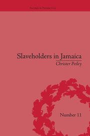 Slaveholders in Jamaica, Petley Christer