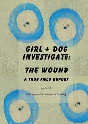 Girl+dog Investigate, Girl