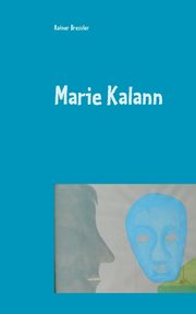 Marie Kalann, Bressler Rainer