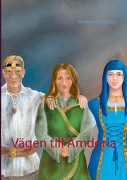 Vgen till Amdoria, Hgberg Morgan