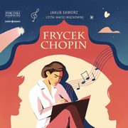 Frycek Chopin, Skworz Jakub