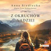 Z okruchw nadziei, Siedlecka Anna