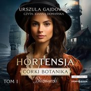 Crki botanika Bliniaczki Tom 1 Hortensja, Gajdowska Urszula