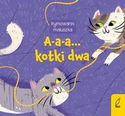 Rymowanki maluszka A-a-a... Kotki dwa, 