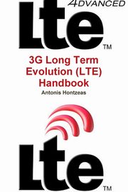 ksiazka tytu: 3G Long Term Evolution (LTE) Handbook autor: Hontzeas Antonis
