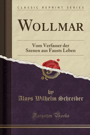 ksiazka tytu: Wollmar autor: Schreiber Aloys Wilhelm