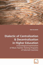 Dialectic of Centralization, Karakelle Sibel