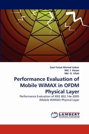Performance Evaluation of Mobile Wimax in Ofdm Physical Layer, Jubair Gazi Faisal Ahmed