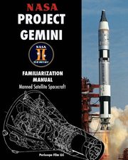 ksiazka tytu: NASA Project Gemini Familiarization Manual Manned Satellite Spacecraft autor: NASA