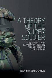 A theory of the super soldier, Caron Jean-Franois