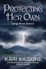 Protecting Her Own, Kilgore Kari