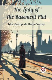 The Lady of the Basement Flat, Vaizey Mrs. George de Horne