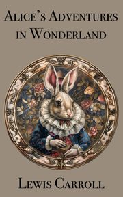 Alice's Adventures in Wonderland, Carroll Lewis