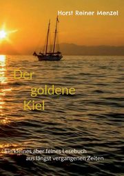 Der goldene Kiel, Menzel Horst Reiner