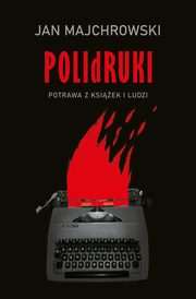 POLIdRUKI Potrawa z ksiek i ludzi, Majchrowski Jan