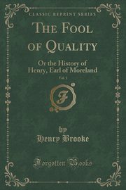 ksiazka tytu: The Fool of Quality, Vol. 1 autor: Brooke Henry