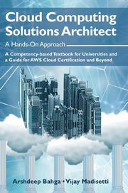 ksiazka tytu: Cloud Computing Solutions Architect autor: Bahga Arshdeep