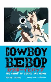 COWBOY BEBOP, Robinson Jeremy Mark