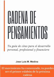Cadena de Pensamientos, M. Medina Jose Luis