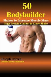 50 Bodybuilder Shakes to Increase Muscle Mass, Correa Joseph